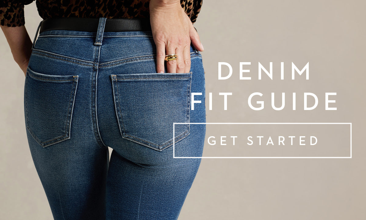 Click here to view the denim fit guide. 